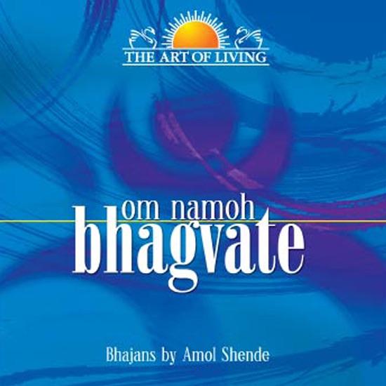 Om Namoh Bhagvate