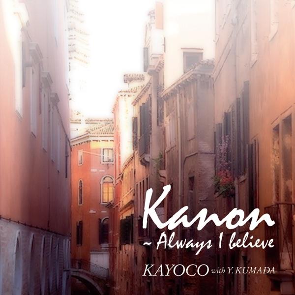 Kanon - Always I Believe