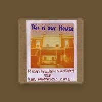Misses Ellen Sunday and Her Fantastic Cats