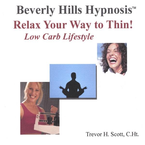 Relax Your Way to Thin! (Low Carb. Lifestyle)