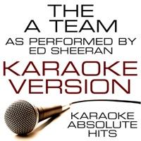 The A Team (As Performed By Ed Sheeran) Karaoke Version