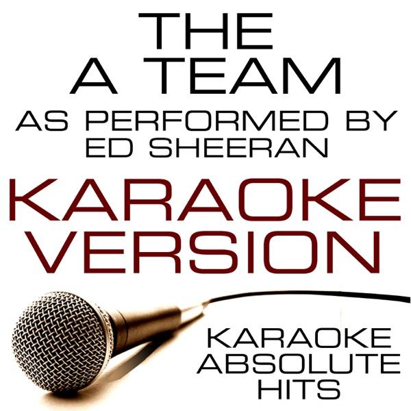 The A Team (As Performed By Ed Sheeran) Karaoke Version