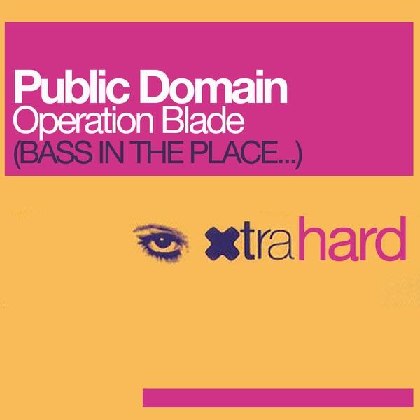 Operation Blade (Bass In the Place) [2006 Mix]