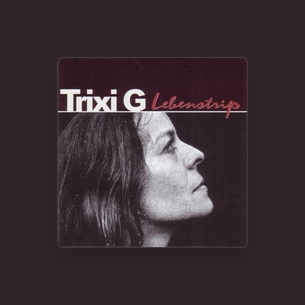 Trixi G
