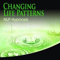 Changing Life Patterns NLP Hypnosis