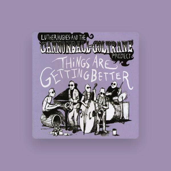 Luther Hughes & The Cannonball-Coltrane Project