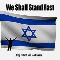 We Shall Stand Fast (Oh, Israel)