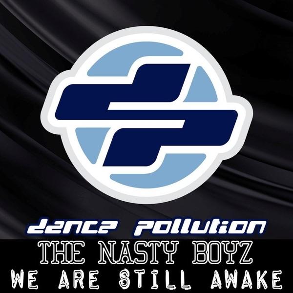 We Are Still Awake (Original Nasty Boyz Mix)