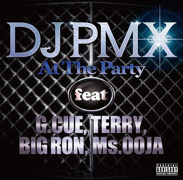 At The Party feat. G. CUE, TERRY, BIG RON, Ms. OOJA