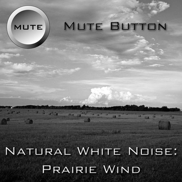 Natural White Noise: Prairie Wind