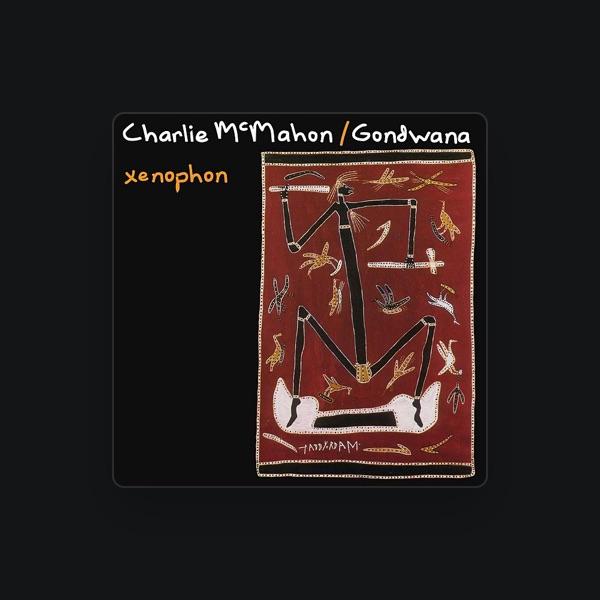 Charlie McMahon / Gondwana