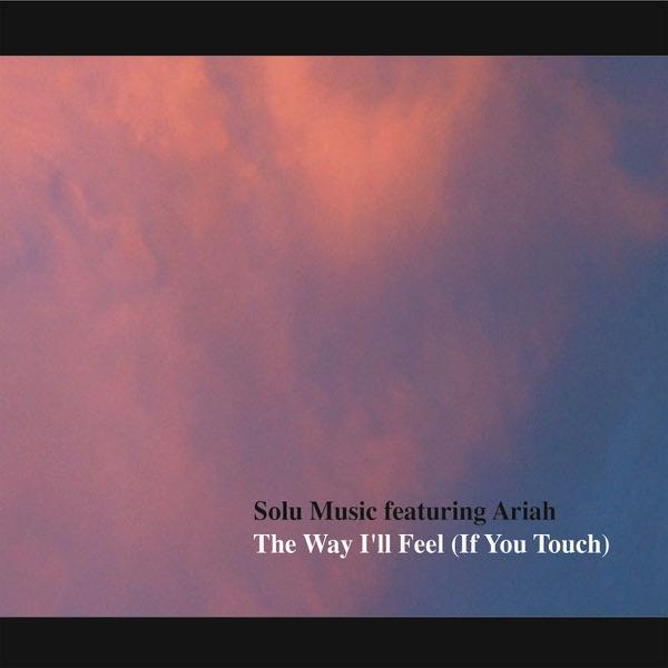 The Way I'll Feel (If You Touch)
