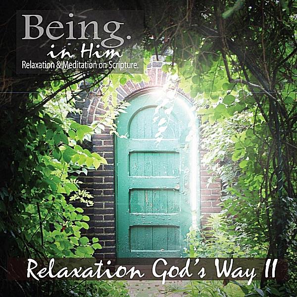 Relaxation God's Way II (Music Only)