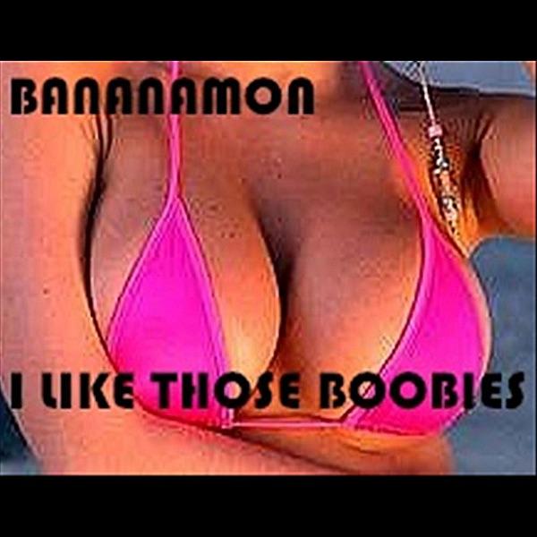 I Like Those Boobies