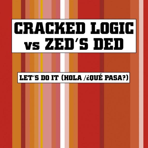 Let's Do It (Hola / Que Pasa?) Rock (Zed's Ded's Stadium Mix)