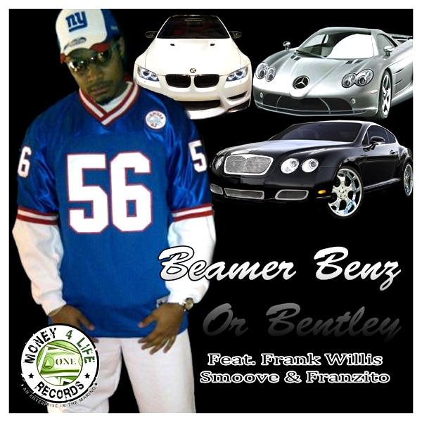Beamer, Benz, Or Bentley (feat. Frank Willis, Smoove & Franzito)