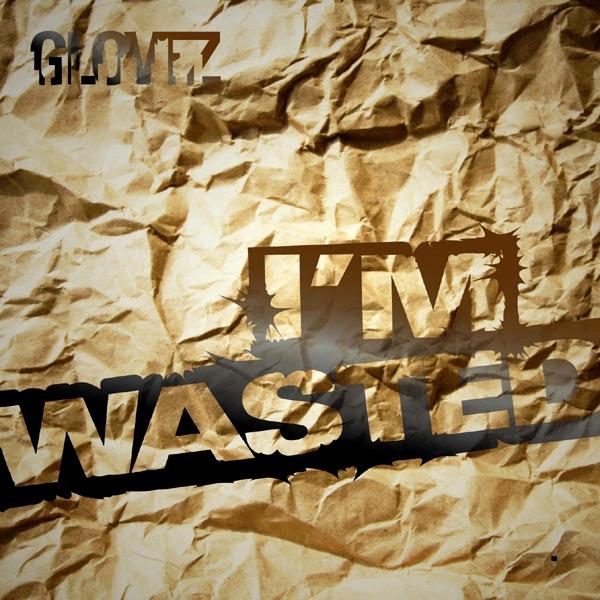 I'm Wasted