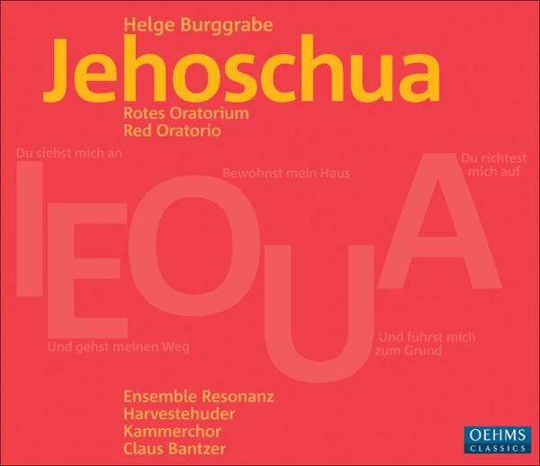 Jehoschua: Part VII: Epilogue: O Atem und Klang: Jehoschua maranatha (Soprano, Alto, Tenor, Chorus)
