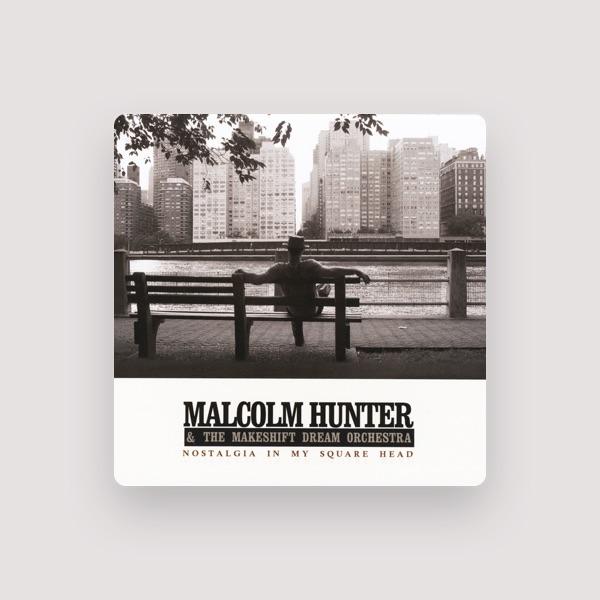 Malcolm Hunter & the Makeshift Dream Orchestra