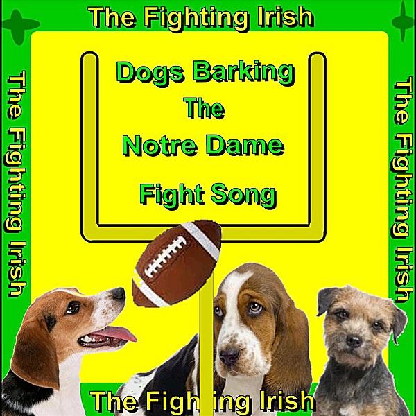 Notre Dame Fight Song (Dogs Barking) [Fighting Irish]