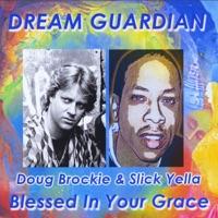 Blessed in Your Grace (Feat. Doug Brockie & Slick Yella)