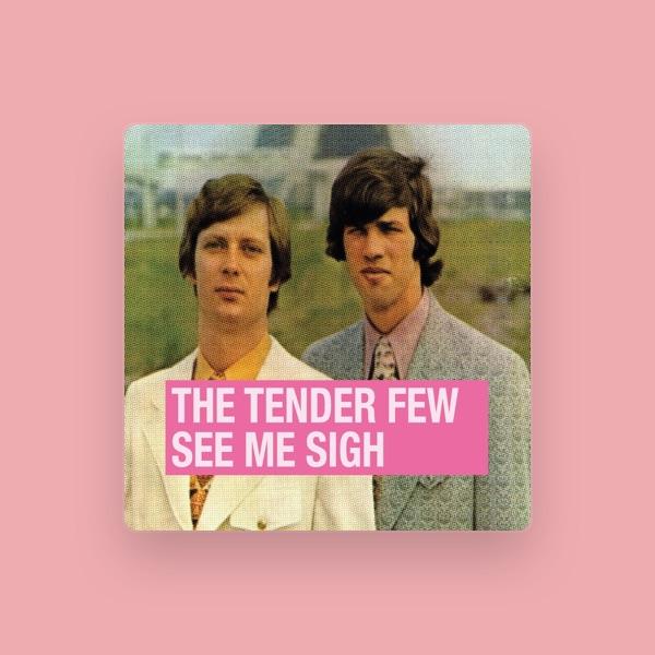 The Tender Few