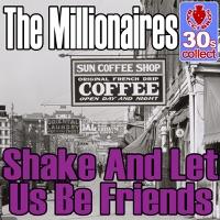 Shake and Let Us Be Friends (Remastered)