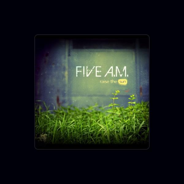 Five A.M.