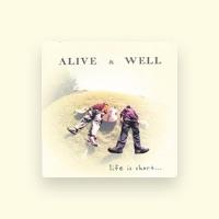 Alive & Well