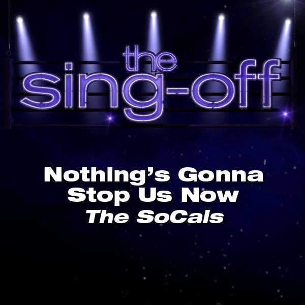 Nothing's Gonna Stop Us Now (from "The Sing-Off")