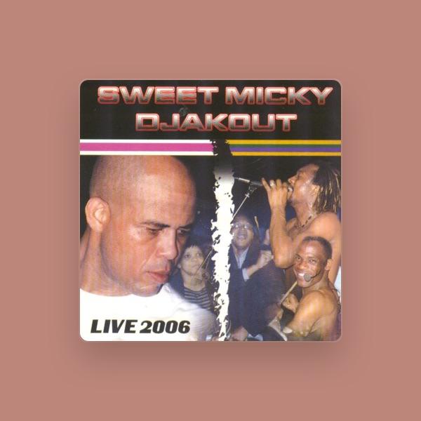 Sweet Micky Djakout