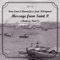 Message From Saint P. (Paolo Mixato lunch remix) [And ArmanJazz Feat B.Original]