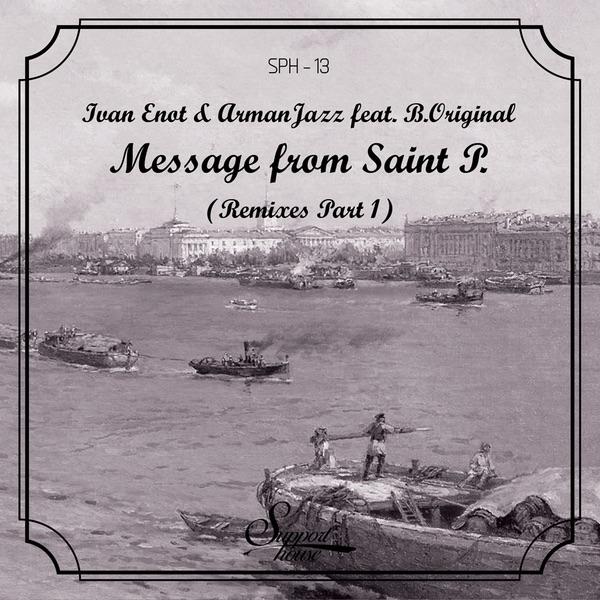 Message From Saint P. (Deep-Maker remix) [And ArmanJazz Feat B.Original]