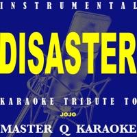 Disaster  [Karaoke Version]