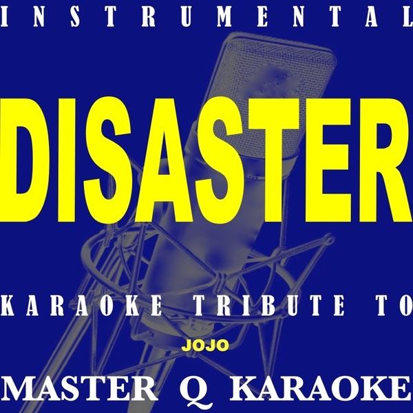 Disaster  [Karaoke Version]