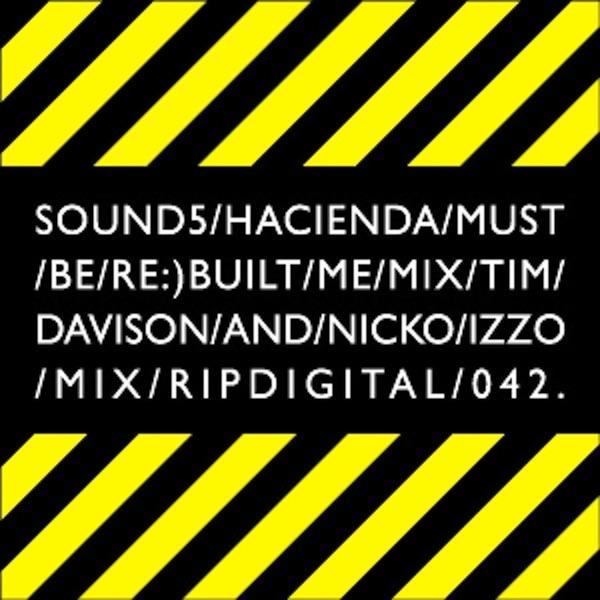 The Hacienda Must Be Re:) Built (Cosmic Me)