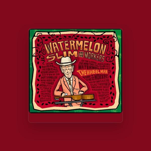 Watermelon Slim and the Workers