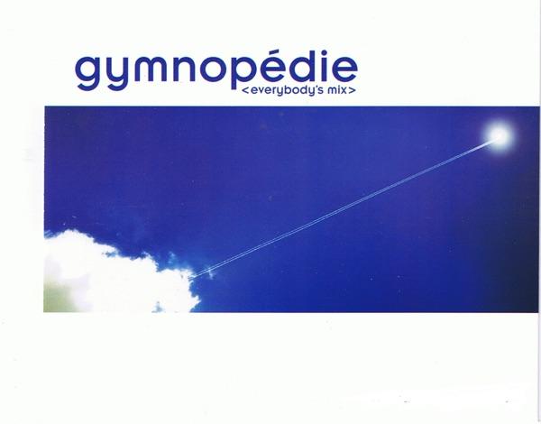 Gymnopedie (Everybody's Mix)