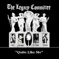 Quite Like Me (feat. Orion of The Legacy Committee)