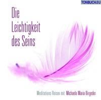 Die Leichtigkeit des Seins (geführte Meditation mit Musik von Acama)
