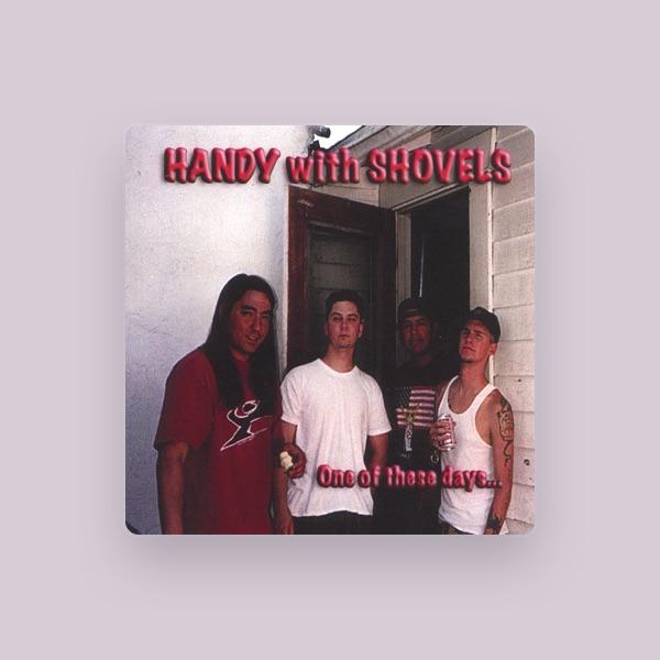 Handy with Shovels