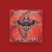 Sixty Watt Shaman