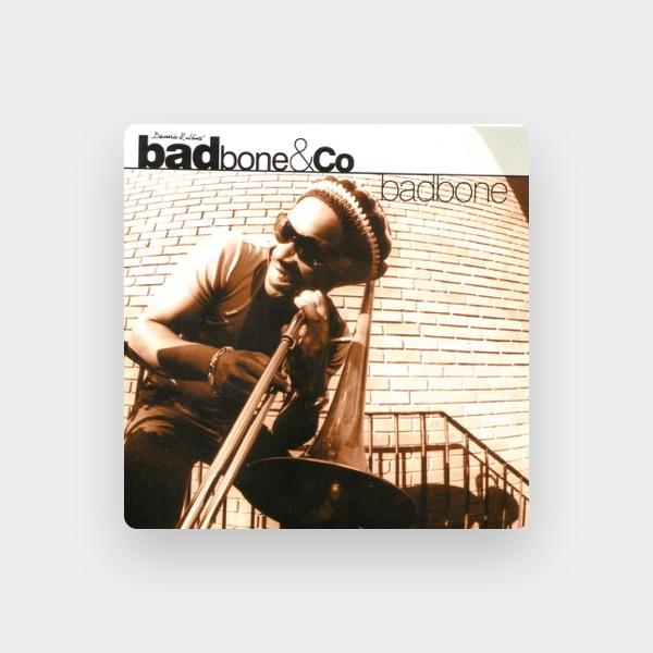 Dennis Rollins' Badbone & Co