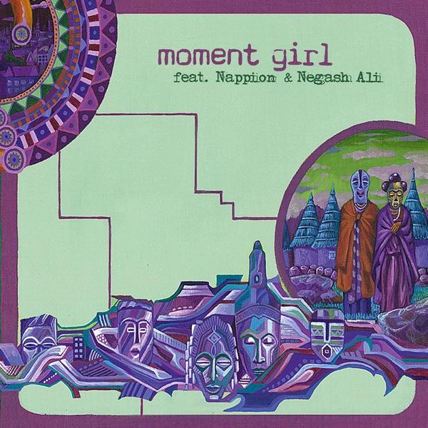 Moment Girl (feat. Negash Ali & Nappion)