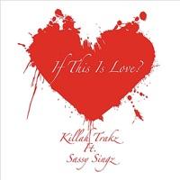 If This Is Love (Feat. Sassy Singz)