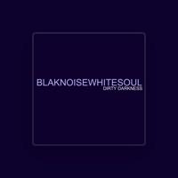 Blaknoisewhitesoul