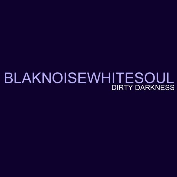 Dirty Darkness