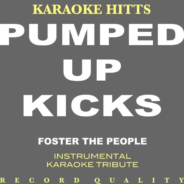 Pumped Up Kicks (In the Style Foster the People) [Karaoke Version]