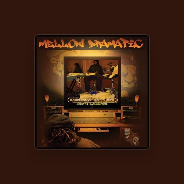 Mellow Dramatic