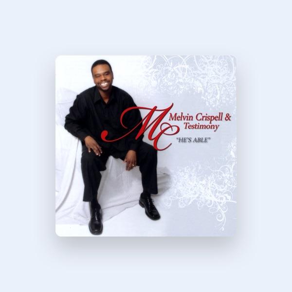 Melvin Crispell & Testimony